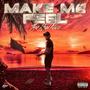 Make Me Feel (Explicit)