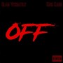 Off (feat. King Kash) [Explicit]