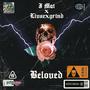 Beloved (feat. J Mat & Livsexgrind) [Explicit]