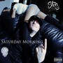 Saturday Morning (Explicit)