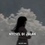 Nyesel Di Jalan
