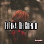 El Final Del Cuento