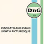 Pizzicato and Piano - Light and Picturesque