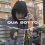 Qua sotto (Explicit)