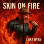Skin on Fire (Explicit)