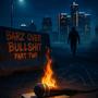 Barz over Bullshit Part Two (feat. Brandon Barz)