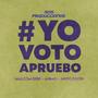 Yo Voto Apruebo (feat. Ánimo, Javivi Osven & 505prod)