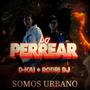 Pa' Perrear (feat. D-KAI & Rodri DJ)