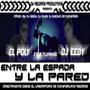 Entre la espada y la pared (feat. Dj Eedy & By Checho Da Monsterd)