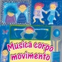 Musica corpo e movimento (Alla scoperta della psicomotricità)