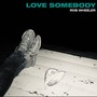 Love Somebody