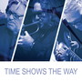 Time Shows The Way (feat. Andy Caine & Bryan Corbett)