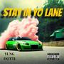 Stay In Yo Lane (Explicit)