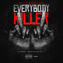 Everybody Killa (Explicit)