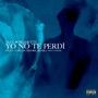 Yo No Te Perdí (Sped Up Remix) [Explicit]