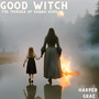 Good Witch: The Murder of Sarah Good