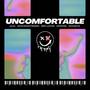 Uncomfortable (feat. SPACEDOUTMARS, Pockets, Red Lotus & Diverse) [Explicit]