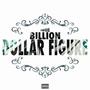 Billion dollar figure (Explicit)