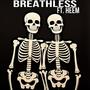 breathless (feat. Heem) [Explicit]