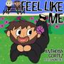 Feel Like Me (feat. Sundressed)