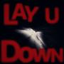 Lay U Down (Explicit)