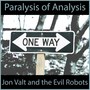 Paralysis of Analysis