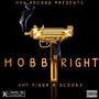 Mobb Right (feat. Scoobz) [Explicit]