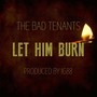 Let Him Burn (Explicit)