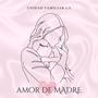 Amor de Madre (feat. Dulce Guerrero)