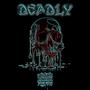 DEADLY (Explicit)