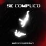 Se Complico (feat. Arion Race & Lil Einyel) [Explicit]