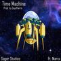 Time Machine (feat. ZayyPierre & Marxx) [Explicit]