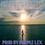 On The Horizon (Explicit)