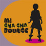 MJ Cha Cha Bounce