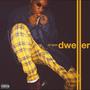 Dweller (Explicit)