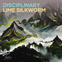 Disciplinary Lime Silkworm