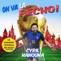 On va la pécho! (La chanson officielle des bleus *Selon Baba)