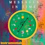 Messages in Time Instrumentals