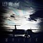 Let Me Fly (Explicit)