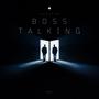 Boss Talking (Explicit)