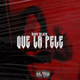 Que la Pele (Explicit)