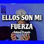 ELLOS SON MI FUERZA (Explicit)