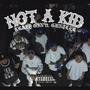 Not A Kid (feat. Guntler) [Explicit]