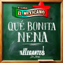Qué Bonita Nena