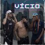 Vício (Explicit)