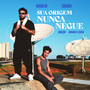 Sua Origem Nunca Negue (Explicit)