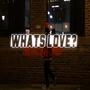 What's Love (Explicit)