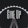 Give Up