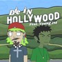 DIE in HOLLYWOOD (feat. Young JM) [Explicit]