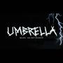 UMBRELLA (feat. Billznl & Dumout3) [Explicit]